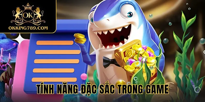 Tính năng cơ bản trong game
