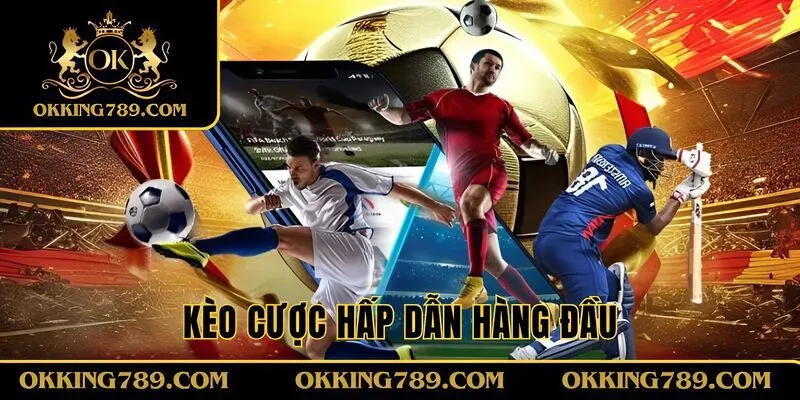Kèo cược thể thao điển hình tại Saba Sport OKKING 789