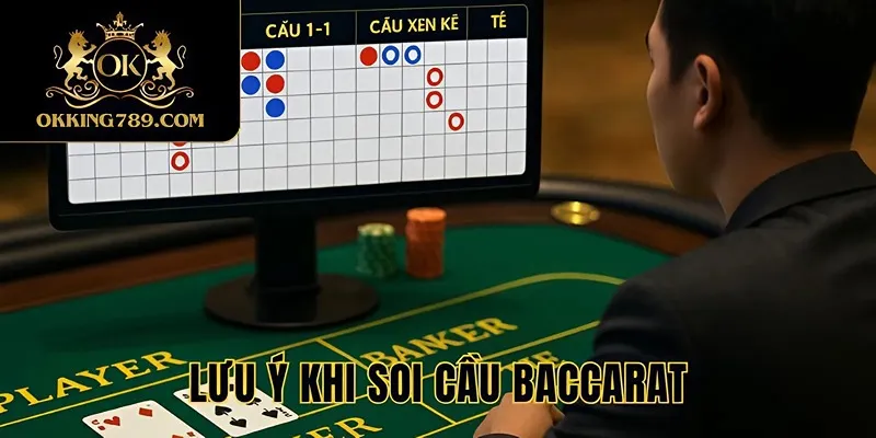 Lưu ý khi soi cầu baccarat online cần nắm